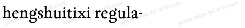 hengshuitixi regula字体转换